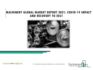 Global Machinery Market Size, Share, Future Scope, Demands Forecast 2021-2025