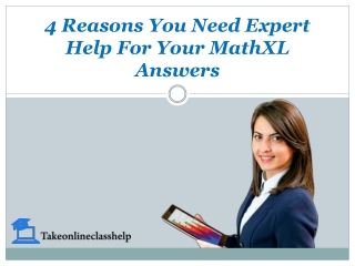 4 Reasons You Need Expert Help For Your MathXL Answers