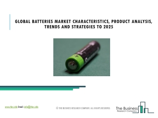 Batteries Market By Growth, Demand And opportunities – Forecast To 2025