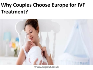 Why Couples Choose Europe for IVF Treatment?