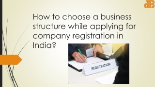 How to choose a business structure while applying for company registration in India