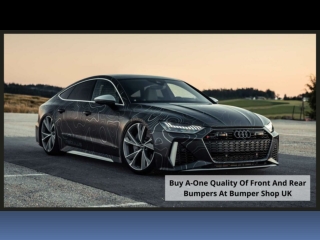 BUY A-ONE QUALITY OF FRONT AND REAR BUMPERS AT BUMPER SHOP UK