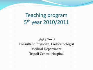 Teaching program 5 th year 2010/2011