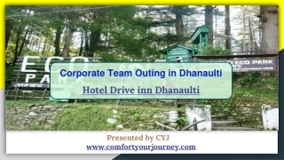 Weekend Getaway in Dhanaulti | Hotels in Dhanaulti