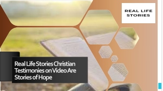 Real Life Stories Christian Testimonies on Video Are Stories of Hope