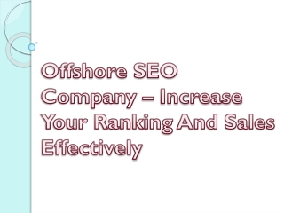 Offshore SEO Company – Increase Your Ranking And Sales Effectively