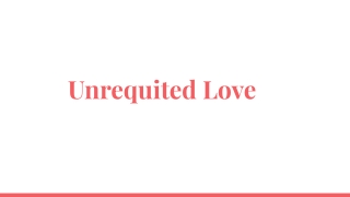 Love unrequited