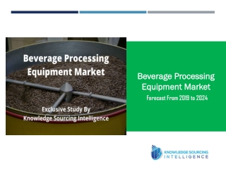 Exclusive Study on Beverage Processing Equipment Market