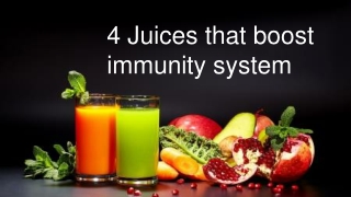 4 Juices that boost immunity system