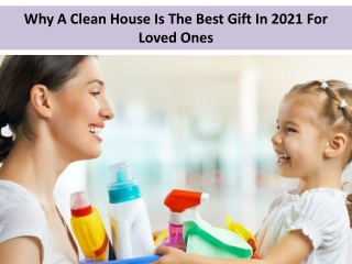 Reasons Why a Clean House is The Best Gift