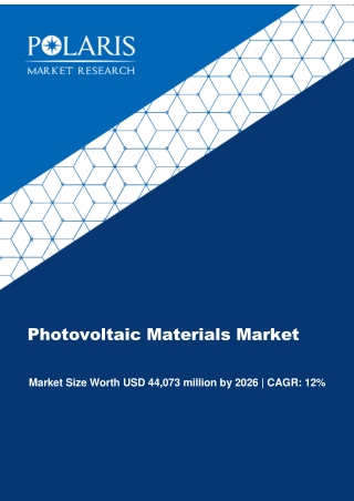 Photovoltaic Materials Market [By Material Type (Monocrystalline Silicon, Polycrystalline Silicon, Cadmium Telluride, Co