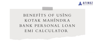 Benefits of using Kotak Mahindra Bank Personal Loan EMI Calculator