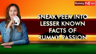 Sneak Peek into Lesser Known Facts of Rummy Passion