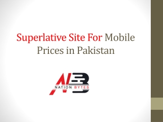 Superlative Site For Mobile Prices in Pakistan