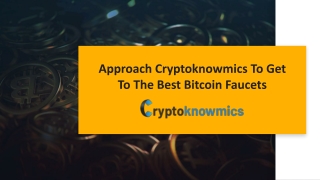 Approach Cryptoknowmics To Get To The Best Bitcoin Faucets