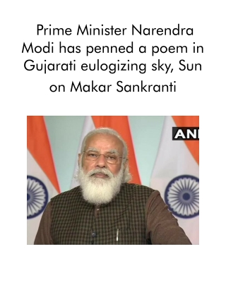 Prime Minister Narendra Modi has penned a poem in Gujarati eulogizing sky, Sun on Makar Sankranti