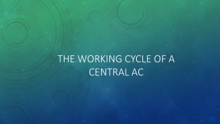 The working cycle of a central AC