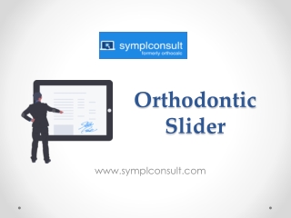 Orthodontic Slider - www.symplconsult.com