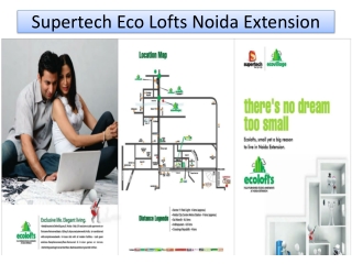 Supertech Ecolofts Property @ 8527778440