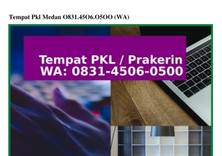 Tempat Pkl Medan 083145060500(whatsApp)