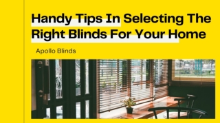 Handy Tips In Selecting The Right Blinds For Your Home