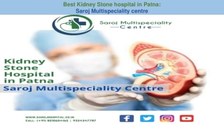 Best Kidney Stone hospital in Patna: Saroj Multispeciality centre