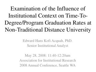 Examination of the Influence of Institutional Context on Time-To-Degree/Program Graduation Rates at Non-Traditional Dist