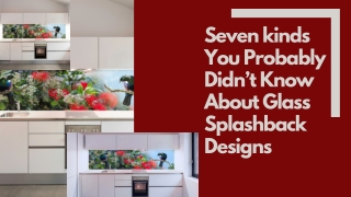 Seven kinds You Probably Didn’t Know About Glass Splashback Designs
