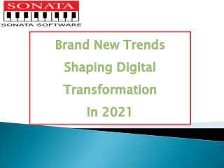 Brand New Trends Covering Digital Transformation In 2021