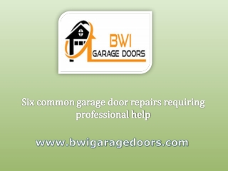 Six common garage door repairs requiring professional help