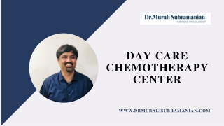 Best Day care chemotherapy center in Bangalore | Dr.Murali Subramanian