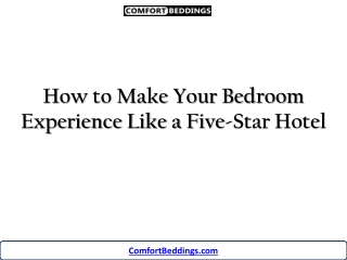 How to Make Your Bedroom Experience Like a Five-Star Hotel