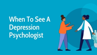 When To See A Depression Psychologist