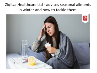 Ziqitza Healthcare Ltd - advises seasonal ailments in winter and how to tackle them.