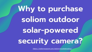 Why to purchase soliom outdoor solar-powered security camera