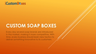 40% Sale On Custom Soap Boxes With Premium Quality