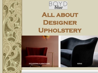 All about Designer Upholstery