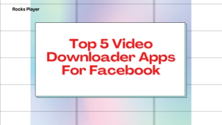 Top 5 Video Downloader Apps For Facebook