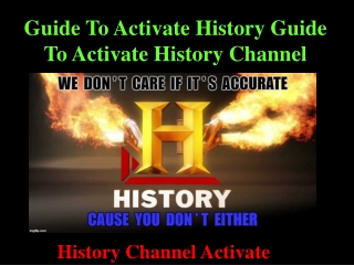 Guide To Activate History Channel