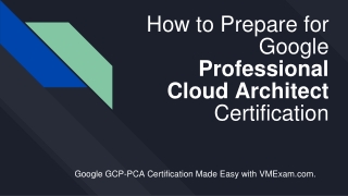 Prepare for Google Cloud Platform - Professional Cloud Architect (GCP-PCA) Exam