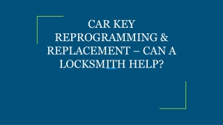 CAR KEY REPROGRAMMING & REPLACEMENT – CAN A LOCKSMITH HELP?