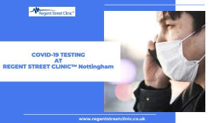 COVID-19 TESTING AT REGENT STREET CLINIC™Nottingham