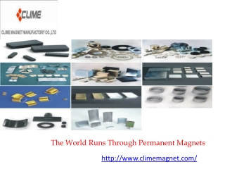 The World Runs Through Permanent Magnets