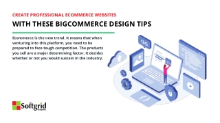 Create professional eCommerce websites with these Bigcommerce design tips