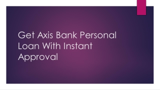 Get Axis Bank Personal Loan With Instant Approval