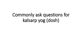 Commonly ask questions for kalsarp yog (dosh)