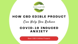 Cure Anxiety in Covid-19 with Edible CBD Products