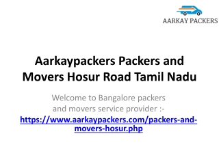 Aarkaypackers Packers and Movers Hosur Road Tamil Nadu