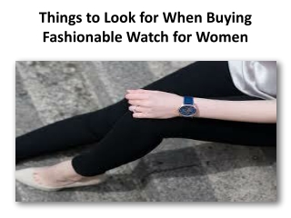 Things to Look for When Buying Fashionable Watch for Women