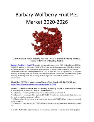 Barbary Wolfberry Fruit P.E. Market 2020-2026